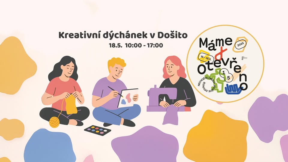 Máme otevřeno v Došito / Kreativní dýchánek