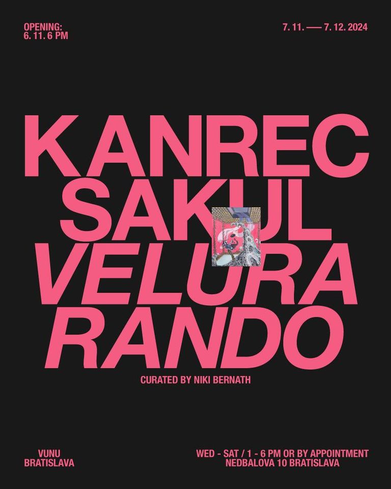 Kanrec Sakul - Velura Rando / vernisáž @VUNU Bratislava