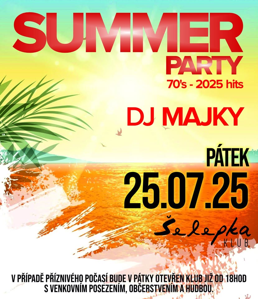 💿 SUMMER PARTY  💿 DJ Majky 💿 Šelepka klub 💿