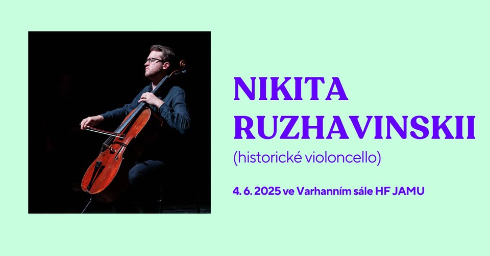 Absolventský koncert – Nikita Ruzhavinskii (historické violoncello)