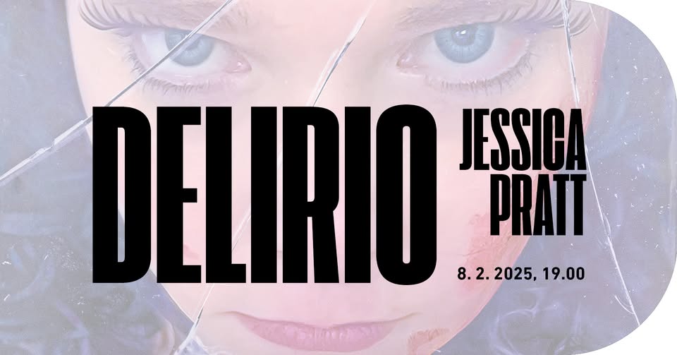 DELIRIO - koncert Jessicy Pratt ve Státní opeře
