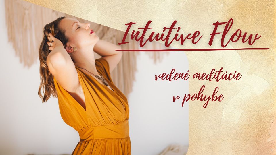 INTUITIVE FLOW - vedené meditácie v pohybe