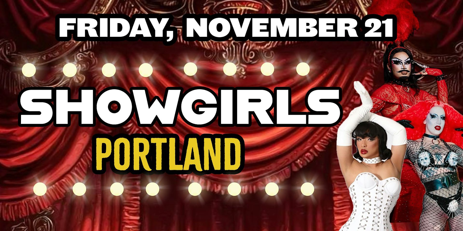 SHOWGIRLS PORTLAND - Drag Show (November 21st)