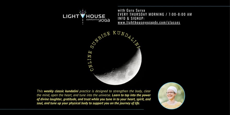 ONLINE SUNRISE KUNDALINI @ Lighthouse Community Yoga PDX