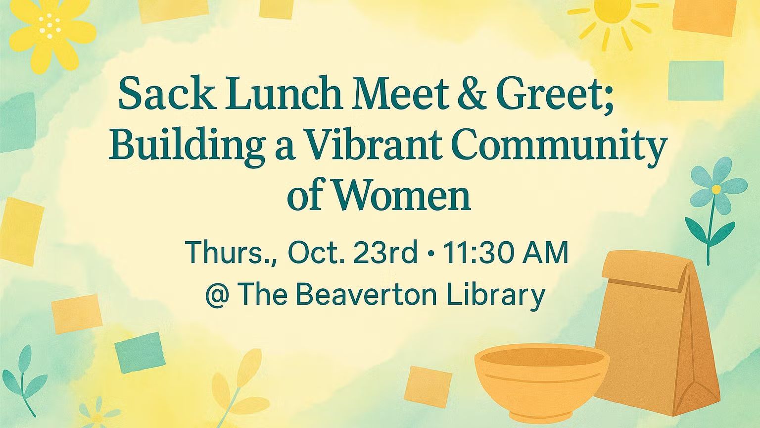 Sack Lunch Meet & Greet; Building a Vibrant Community of Women