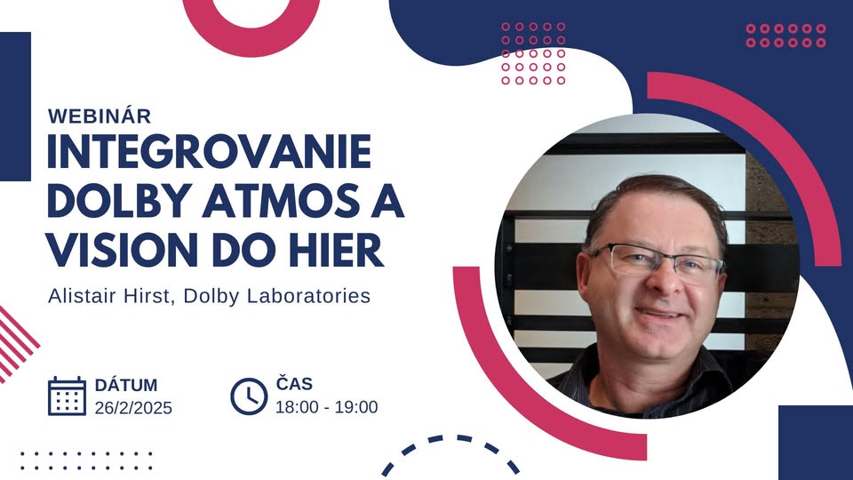 Integrovanie Dolby Atmos a Vision do hier (Alistair Hirst, Dolby Laboratories)