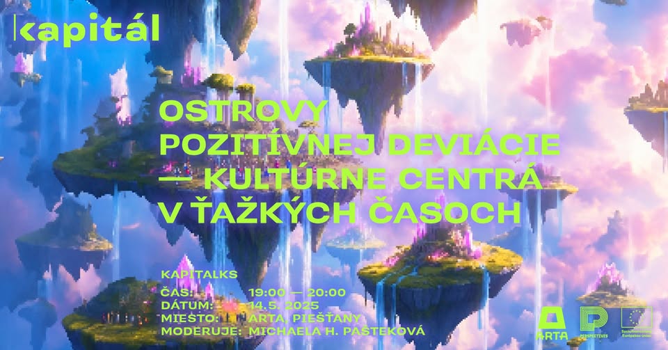 Kapitalks: Ostrovy pozitívnej deviácie - Kultúrne centrá v ťažkých časoch