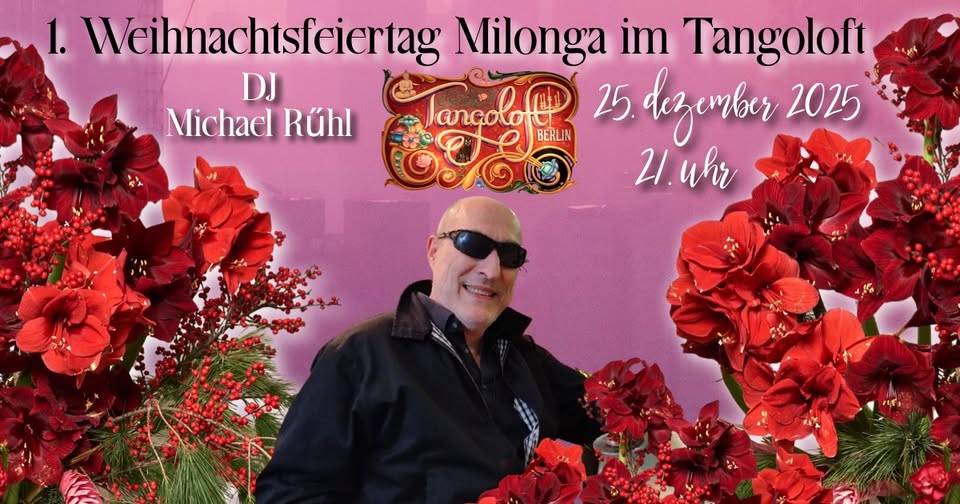 1. Weihnachtsfeiertag Milonga 🎄Traditional Tangoloft🎄DJ Michael Rühl