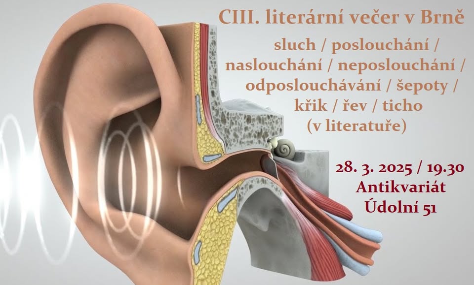 CIII. literární večer v Brně: sluch, hluk, ticho a jejich nepřítomnost v textu