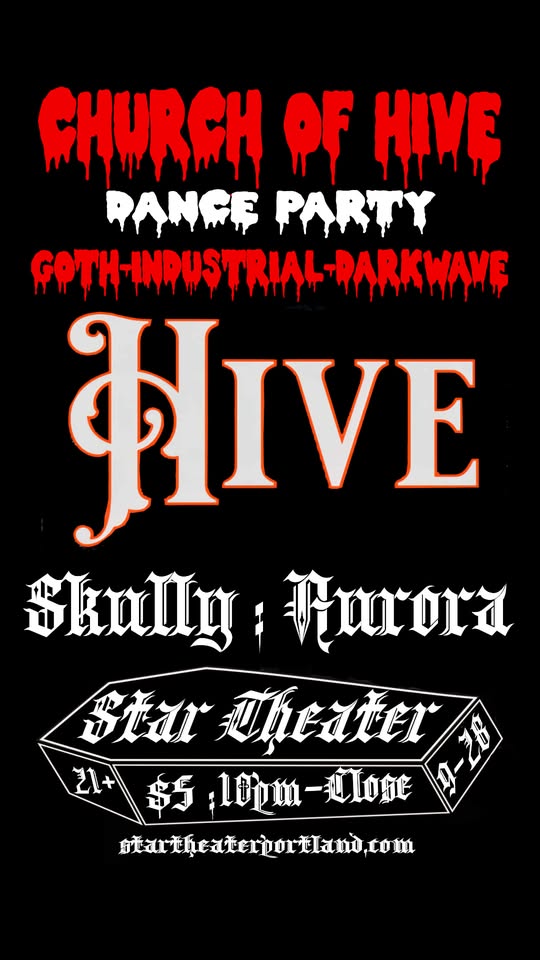 Church of Hive / Goth-Industrial-Darkwave / DJs Skully : Aurora / Star Theater, 9-28 10pm