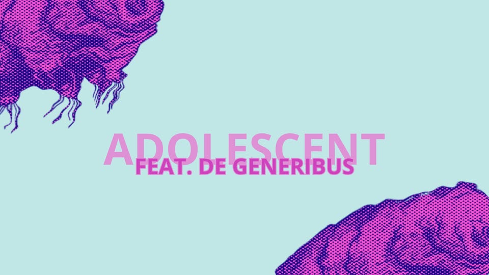 ADOLESCENT FEAT. DE GENERIBUS