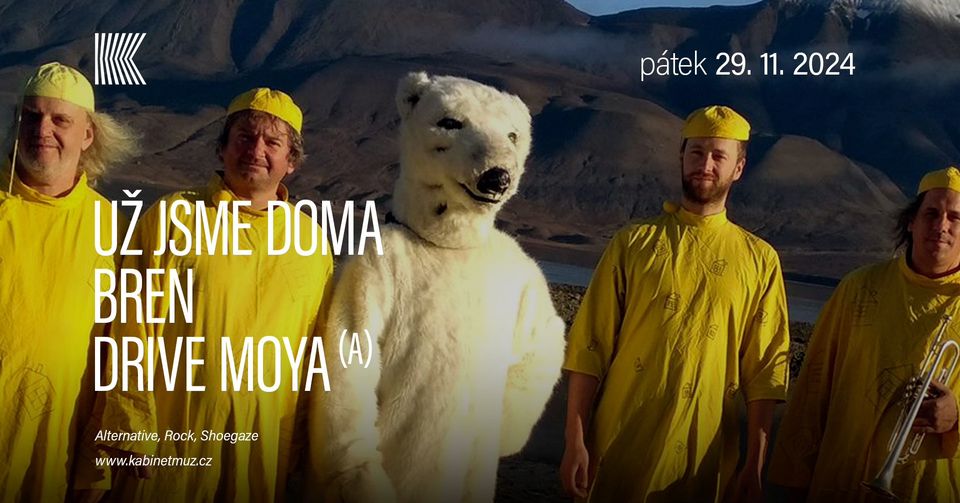 UŽ JSME DOMA + BREN + DRIVE MOYA (A) | Kabinet MÚZ