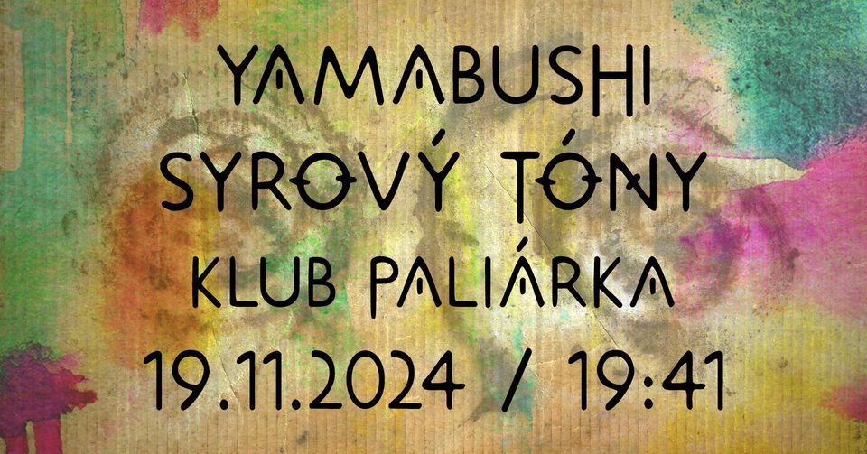 Yamabushi / Syrový tóny