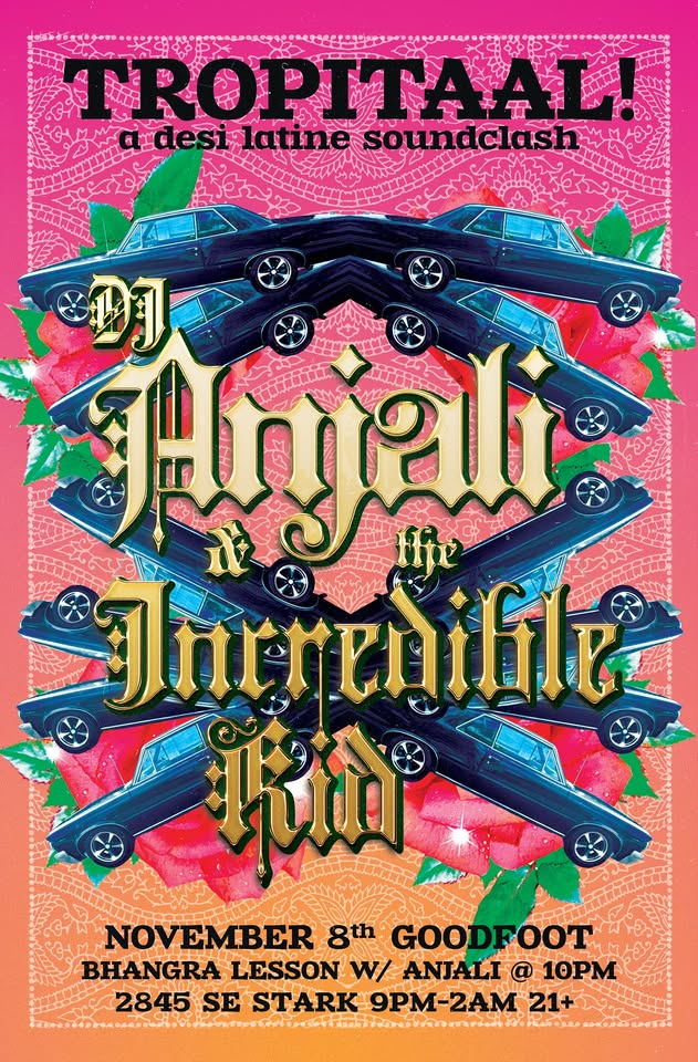 TROPITAAL! Desi Latine Soundclash with DJ Anjali and The Incredbible Kid