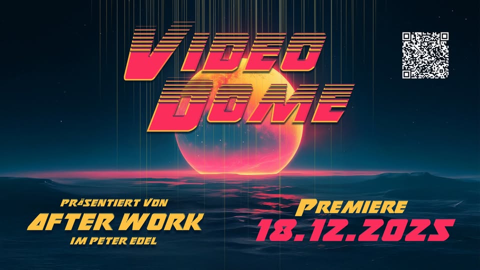 AFTER WORK im PETER EDEL präsentiert VIDEODOME