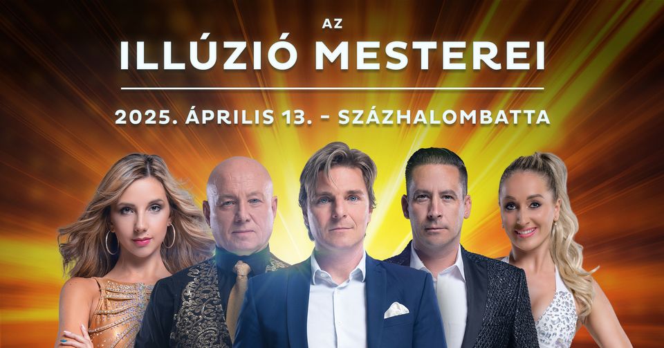 Illúzió Mesterei Százhalombatta - Április 13. - dupla előadás
