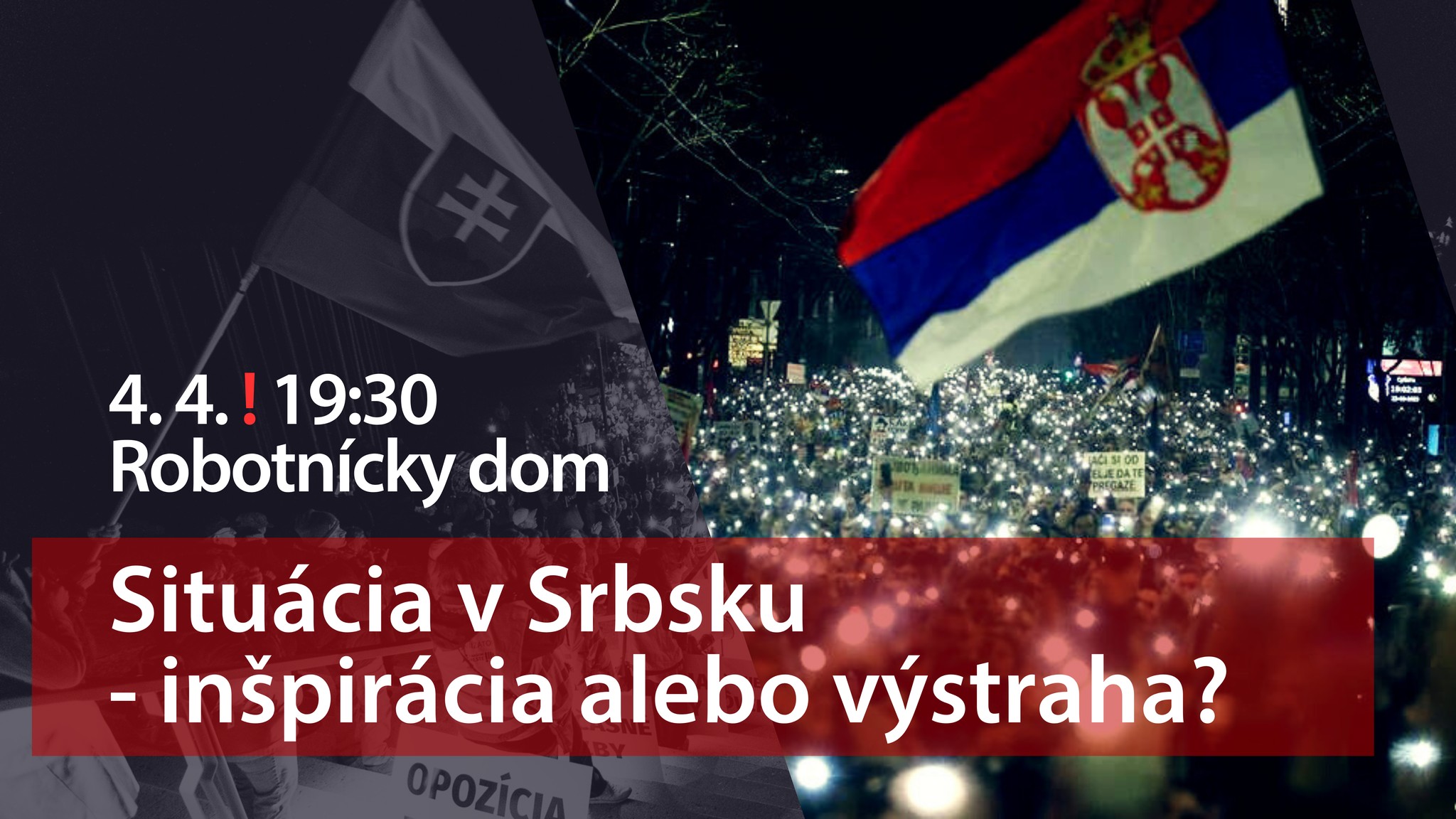 Situácia v Srbsku - inšpirácia alebo výstraha? /diskusia po proteste