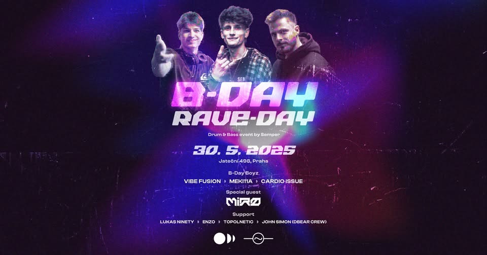B-DAY RAVE-DAY by SEMPER prod. w/ MIRO & JOHN SIMON