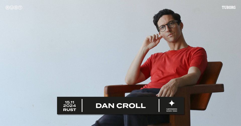 Dan Croll (UK) + support: Sunflower Thieves // RUST