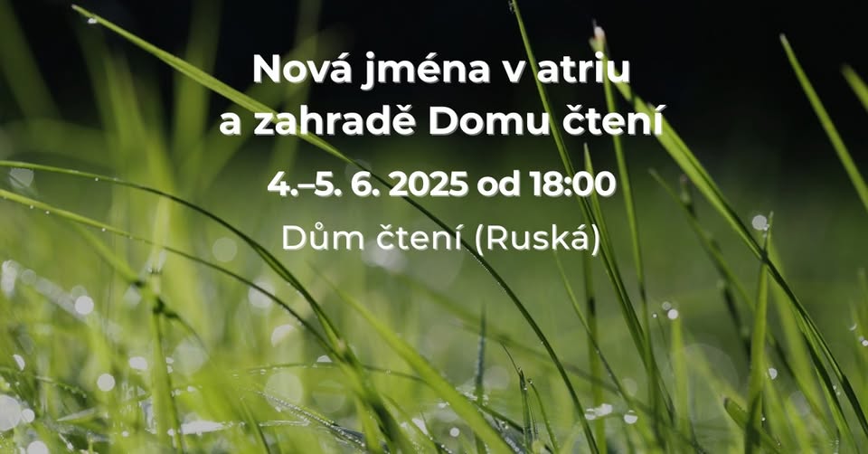 Nová jména v atriu a zahradě Domu čtení: literární večery 4. a 5. června od 18:00
