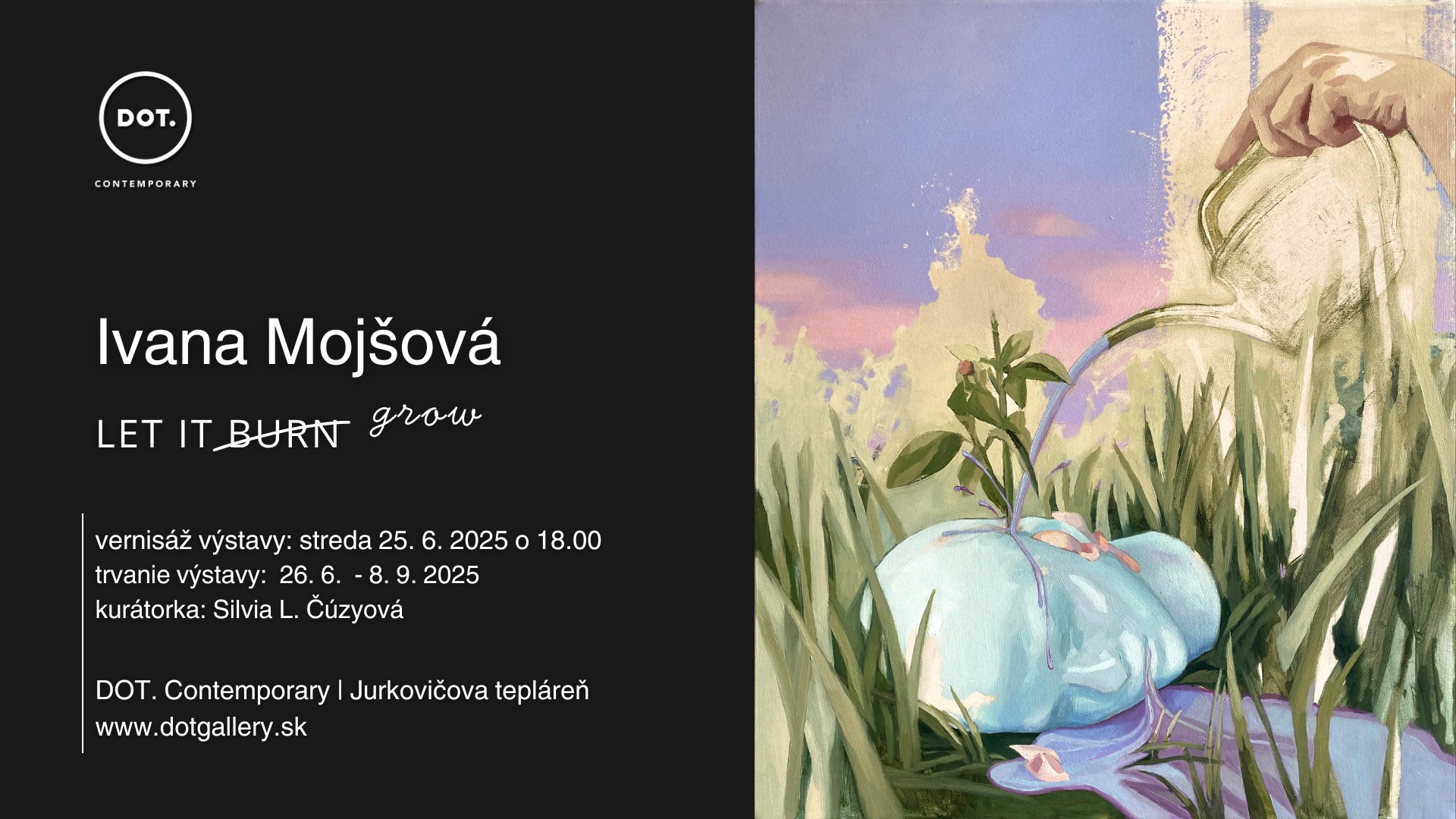 Otvorenie výstavy / Ivana Mojšová - LET IT GROW