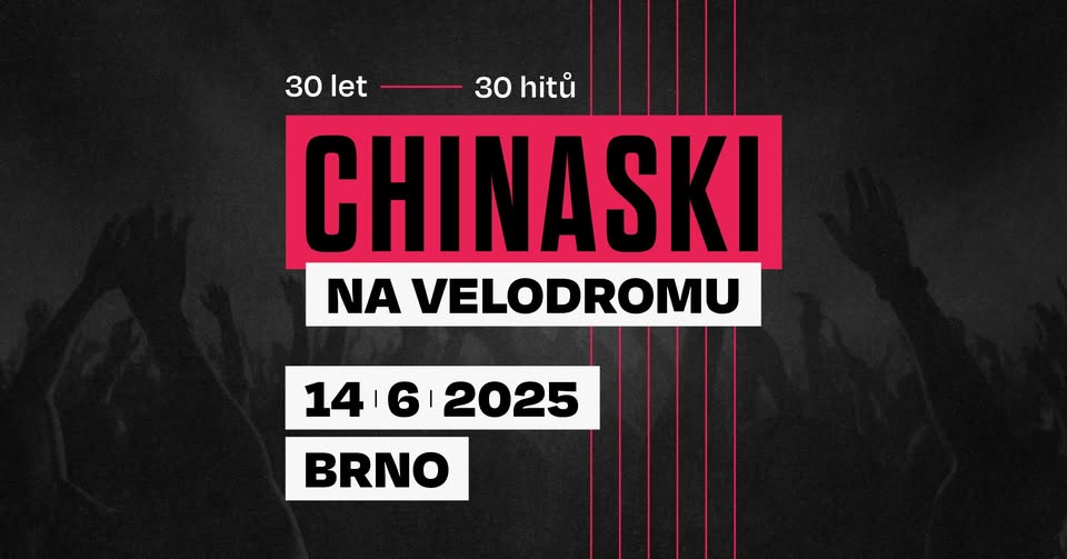 CHINASKI NA VELODROMU | BRNO – Velodrom