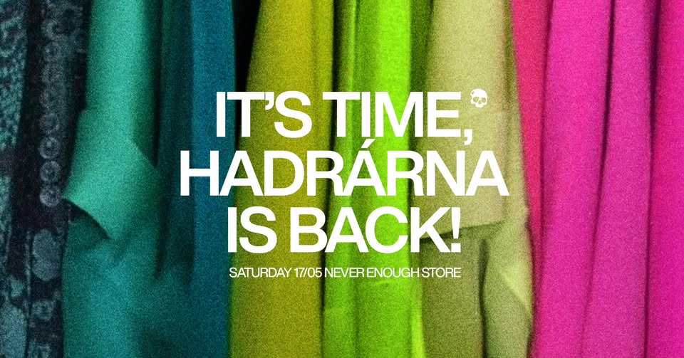 Never Enough x Hadrárna 2025