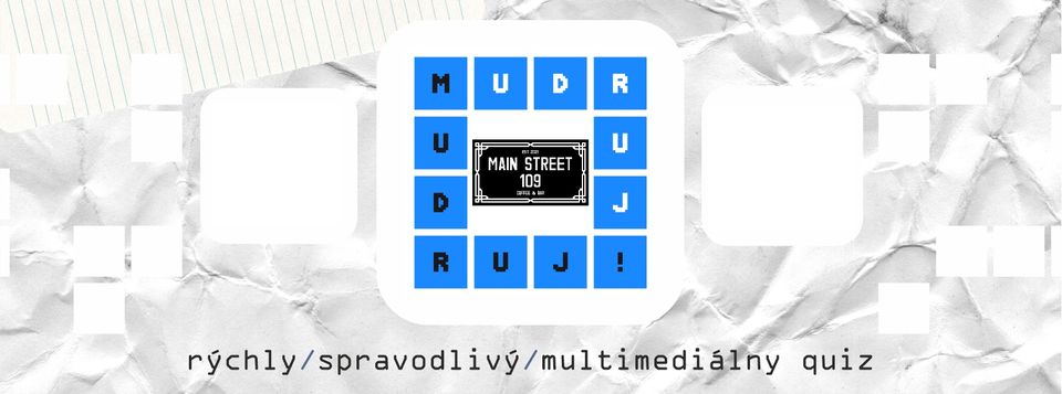 Main Street 109 | MudrujQuiz #10