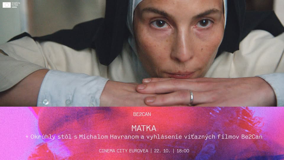 Matka + Okrúhly stôl s Michalom Havranom a vyhlásenie víťazných filmov Be2Can