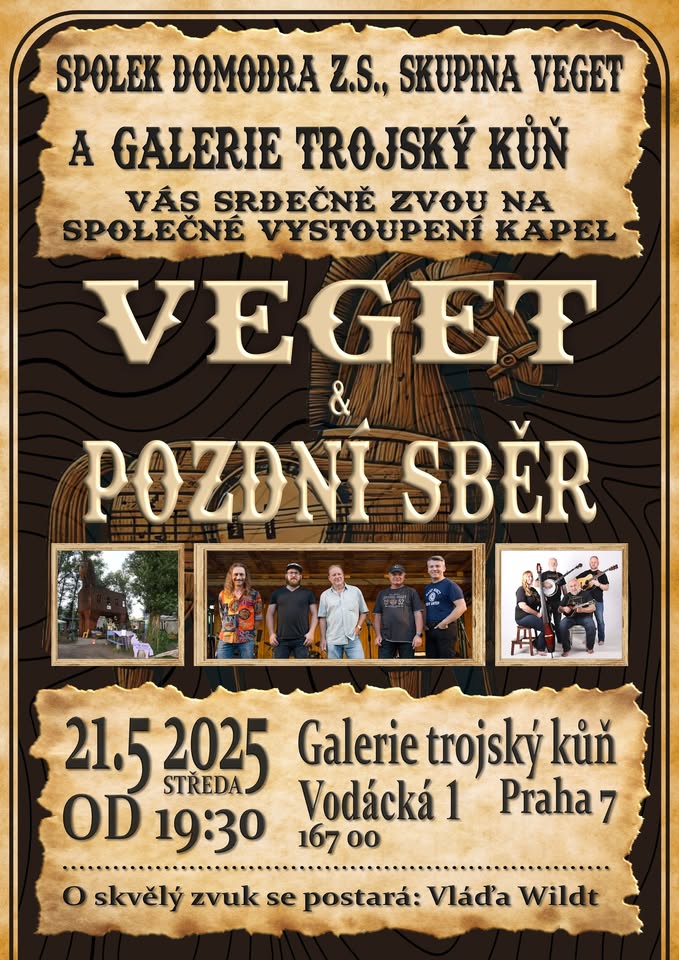 Veget a Pozdní Sběr u Trojského koně !