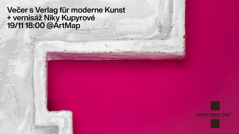 Večer s Verlag für moderne Kunst a vernisáž Niky Kupyrové