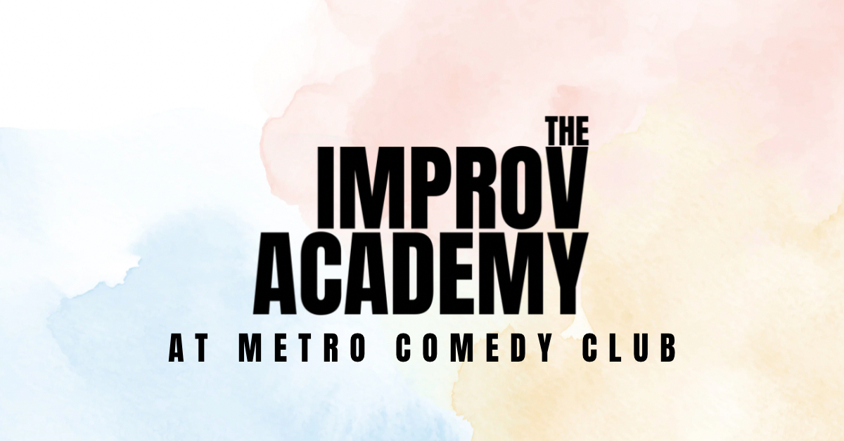 The Improv Academy at METRO Comedy (November 26)
