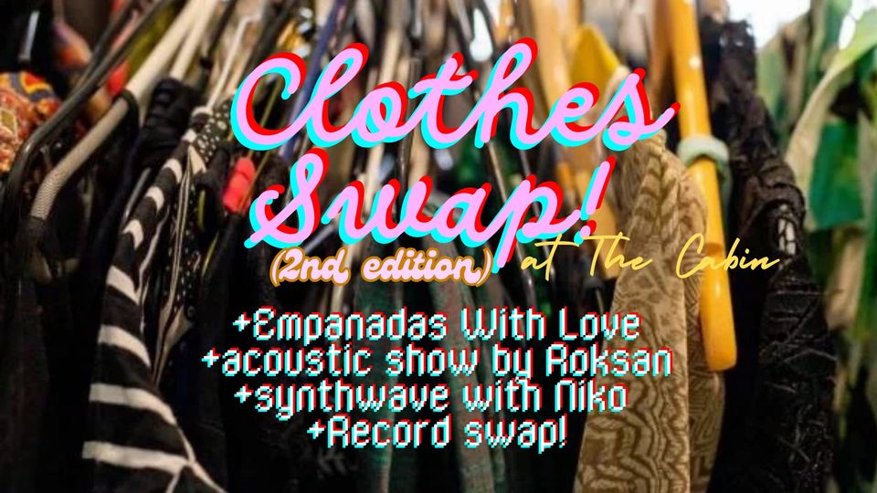 Clothes Swap! - 2nd Edition w/ Live Music, Empanadas With Love & Record Swap 📀