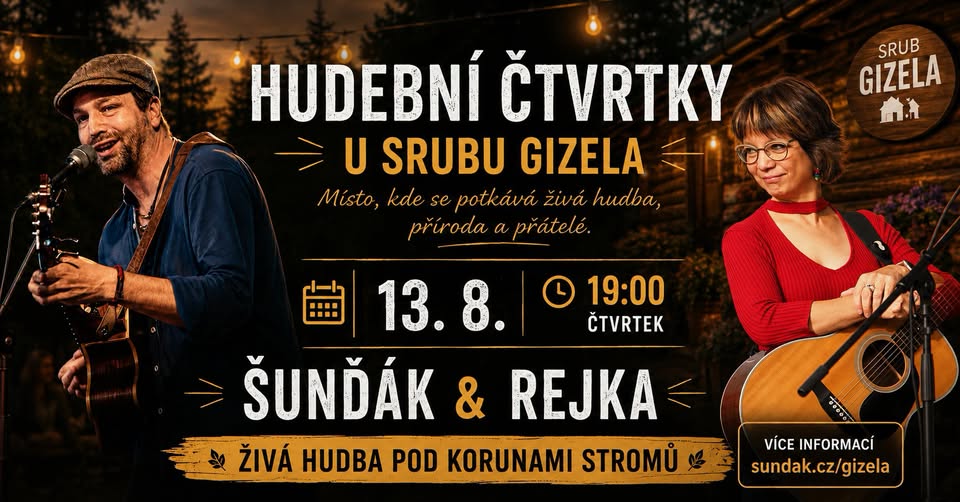 🌲 Hudební čtvrtky u srubu Gizela | ŠUNĎÁK & Rejka
