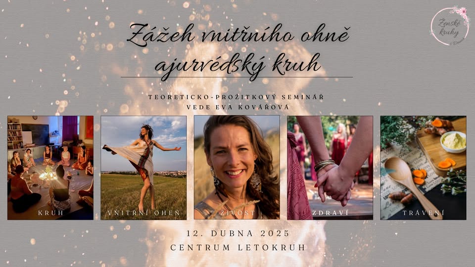 Teoreticko-prožitkový seminář: Zážeh vnitřního ohně/ajurvédský kruh