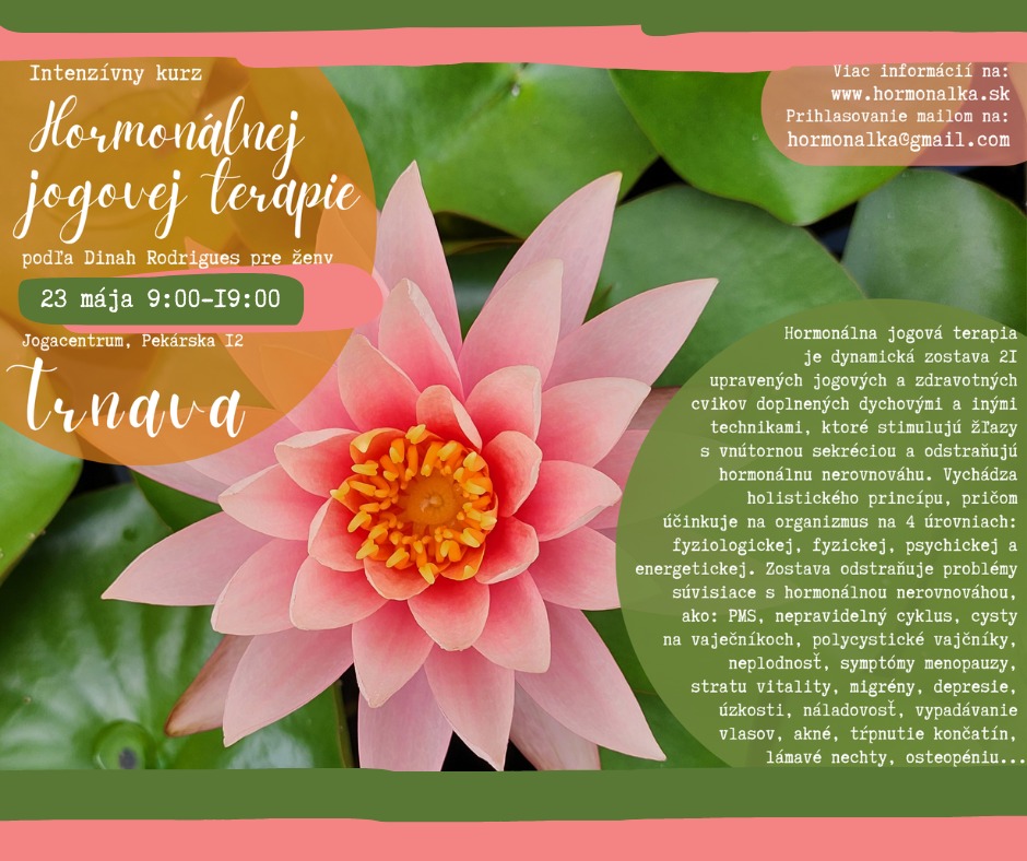 Intenzívny kurz hormonálnej jogy podľa Dinah Rodrigues pre ženy od 14 r. do neobmedzene