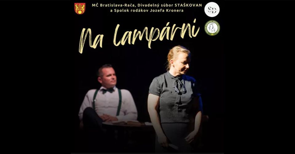 Divadelný súbor Staškovan:“NA LAMPÁRNI“