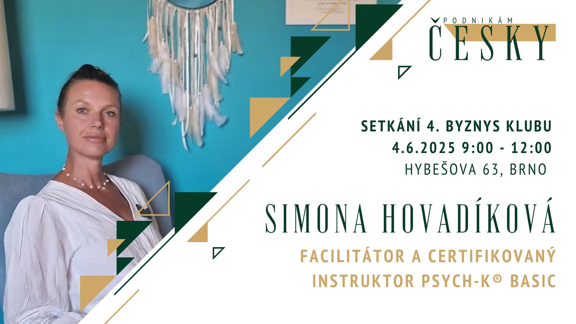 Speciální setkání 4. byznys klubu se Simonou Hovadíkovou PSYCH-K®