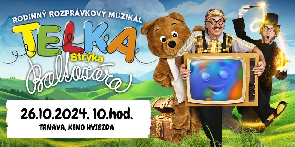 Telka Strýka Baltazára - Rodinný rozprávkový muzikál