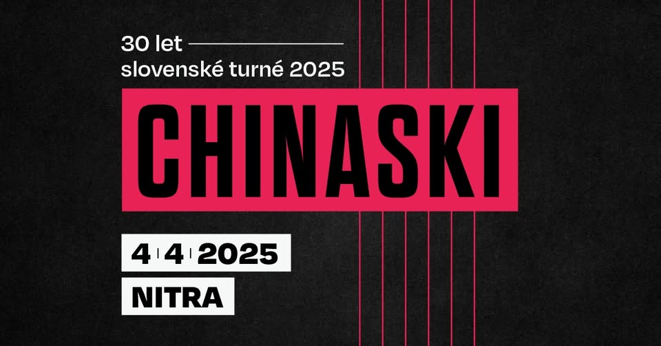 CHINASKI - 30 let - slovenské turné 2025 - Nitra