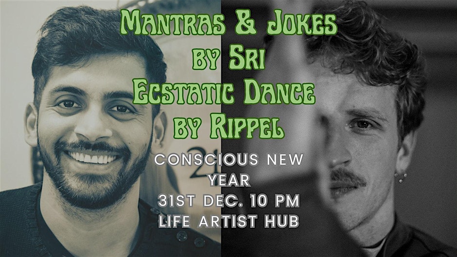 Conscious New Year! : Ecstatic Dance & Mantra Concert // New Years Edition(Rippel + Sri & Band)