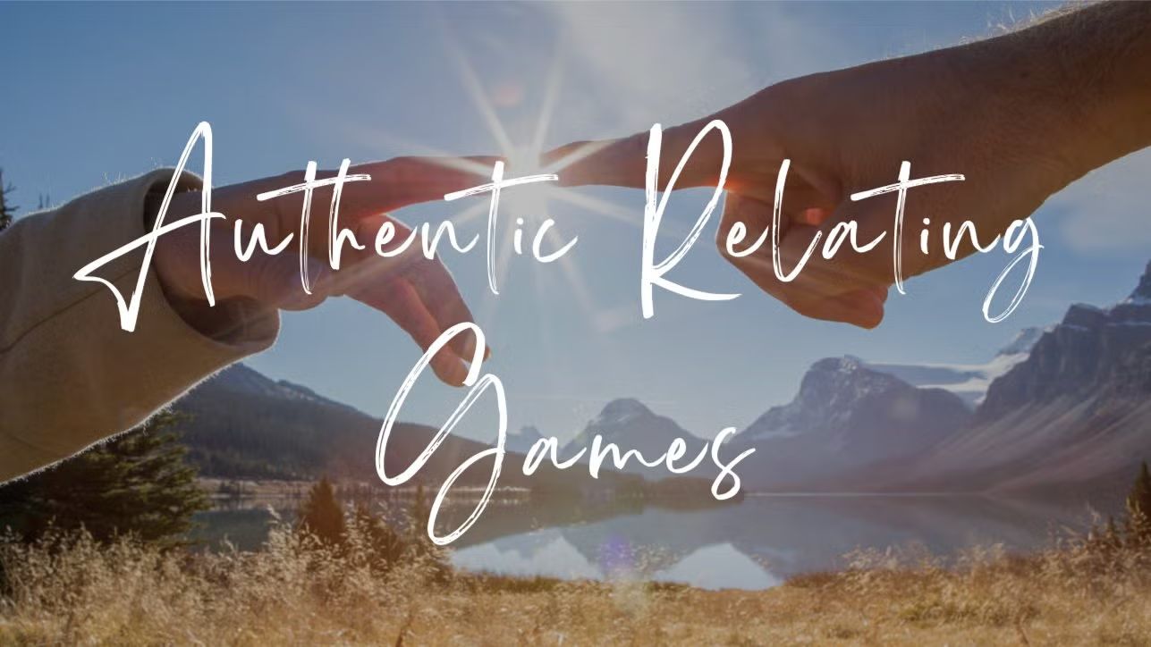 Authentic Relating Games!