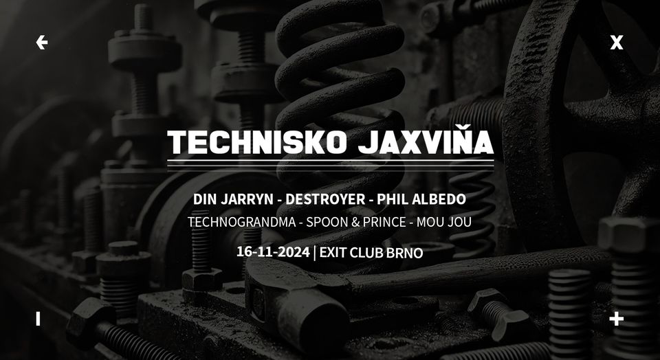 Technisko Jaxviňa → w/ Din Jarryn, Destroyer → 16.11.2024