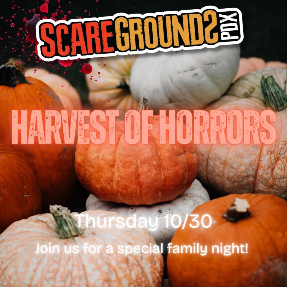 ScareGrounds PDX | Harvest of Horrors
