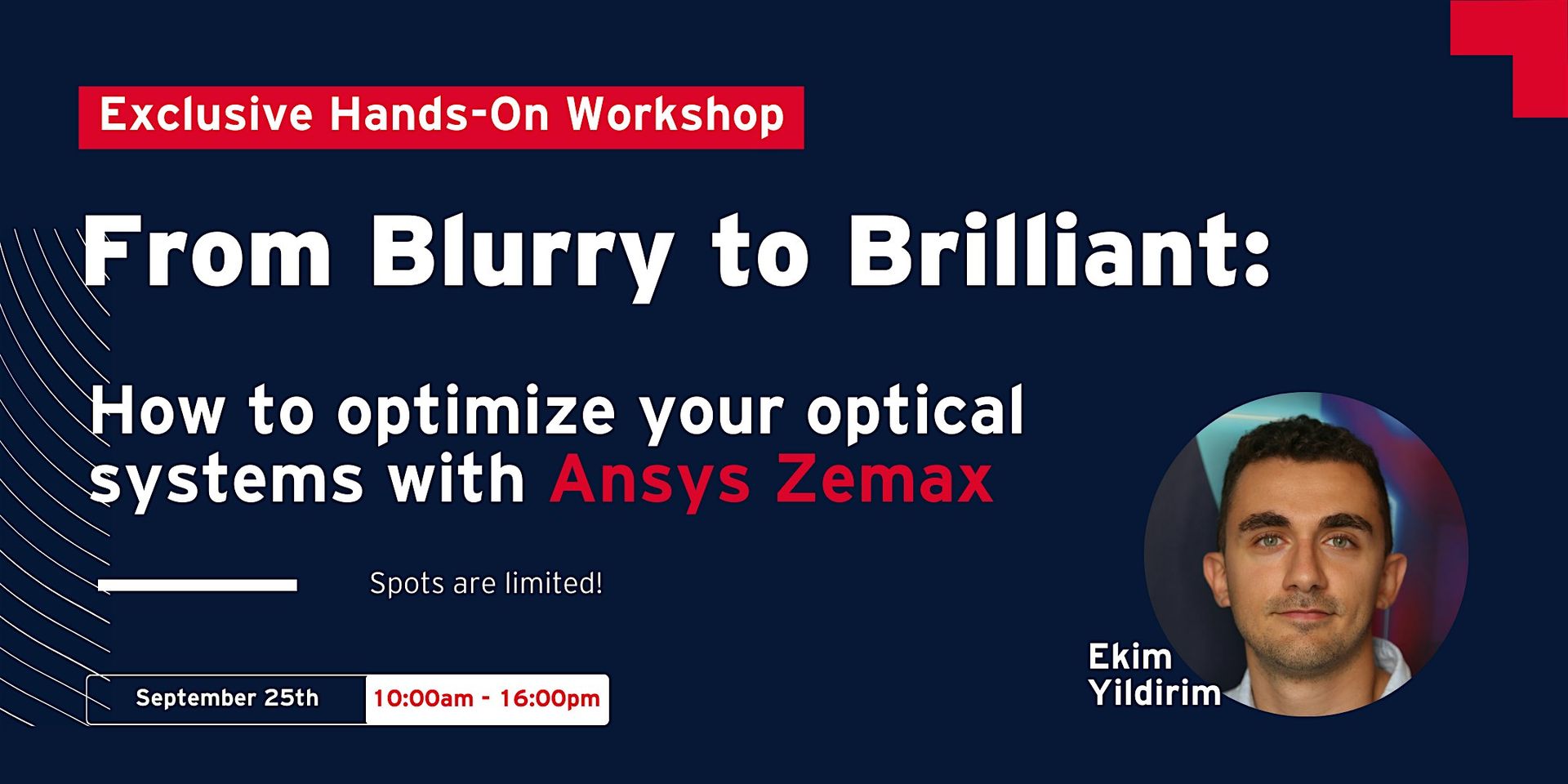 From Blurry to Brilliant - Ansys Optics Exclusive Workshop