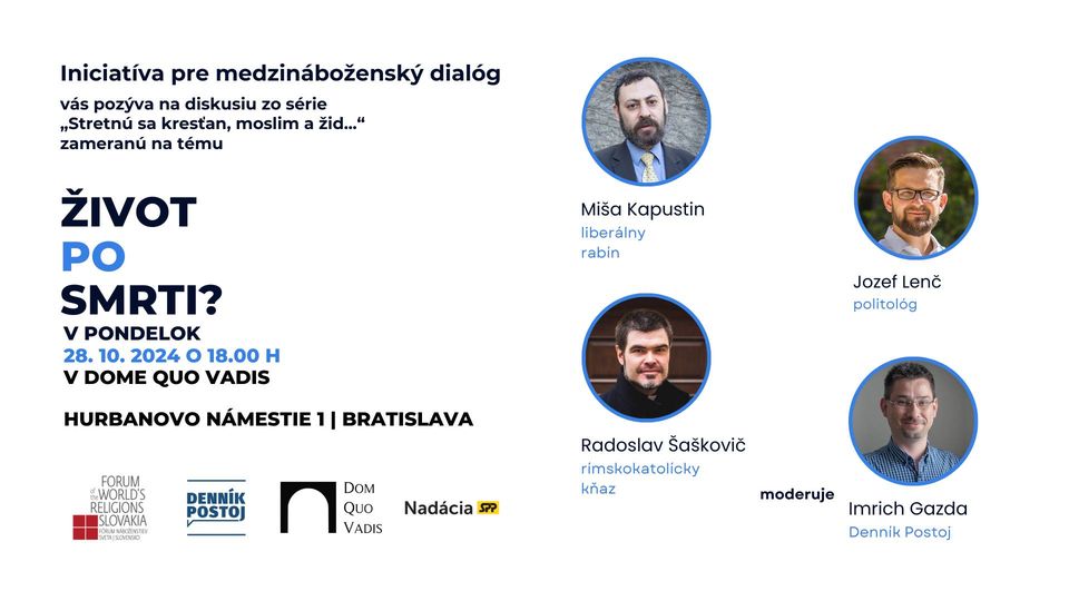 ŽIVOT PO SMRTI? Medzináboženská diskusia zo série „Stretnú sa...“ v Dome Quo vadis v Bratislave