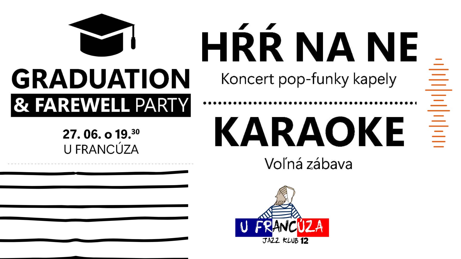 HŔŔ NA NE + KARAOKE @ U Francúza