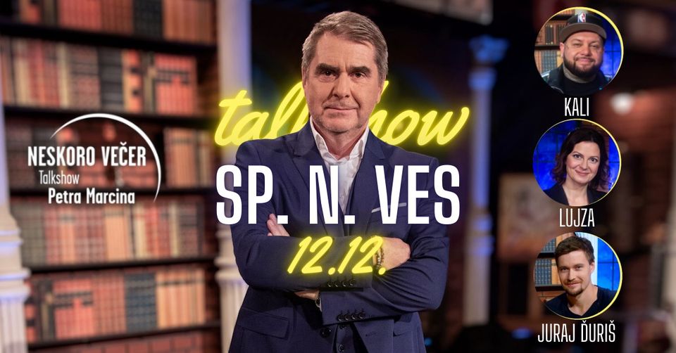 VYPREDANÉ: 2x TalkShow Petra Marcina - Spišská Nová Ves