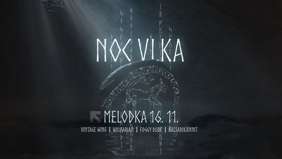Noc Vlka - Wolfarian, Vintage Wine, Foggy Dude, Kalsarikannit