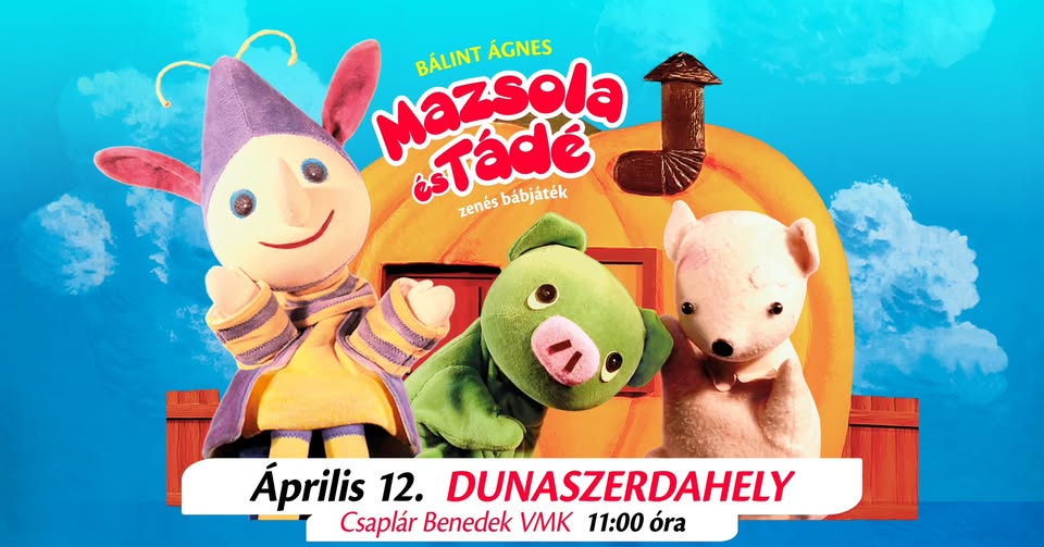 MAZSOLA és TÁDÉ - Dunaszerdahelyen